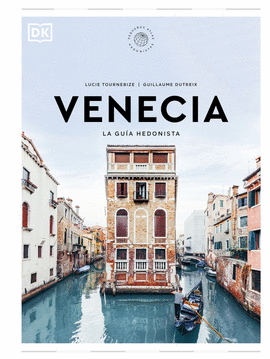 VENECIA LA GUIA HEDONISTA