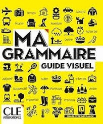 MA GRAMMAIRE GUIDE VISUEL A1 / B2