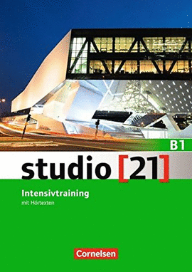 STUDIO 21 B1 INTENSIVTRAINING MIT HÖRTEXTEN + AUDIO CD