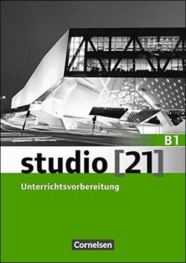 STUDIO 21 B1 UNTERRICHTSVORBEREITUNG