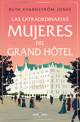 EXTRAORDINARIAS MUJERES DEL GRAND HOTEL LAS