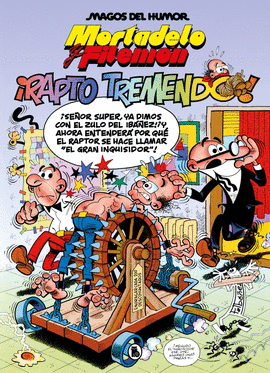 MORTADELO Y FILEMON RAPTO TREMENDO