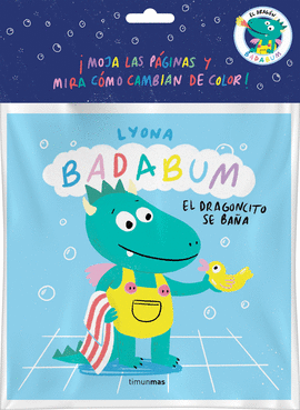 BADABUM EL DRAGONCITO SE BAÑA LIBRO DE BAÑO MAGICO