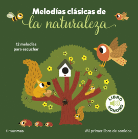 MELODÍAS CLÁSICAS DE LA NATURALEZA MI PRIMER LIBRO DE SONIDOS