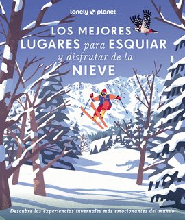 MEJORES LUGARES PARA ESQUIAR Y DISFRUTAR DE LA NIEVE LOS