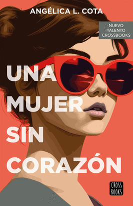 UNA MUJER SIN CORAZON