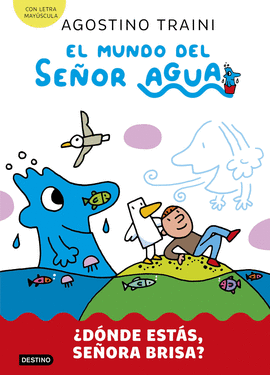 MUNDO DEL SEÑOR AGUA EL N 02 DONDE ESTAS, SEÑORA BRISA