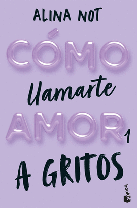 COMO LLAMARTE AMOR N 01 A GRITOS