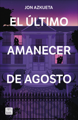 ULTIMO AMANECER DE AGOSTO EL