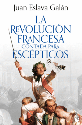 REVOLUCION FRANCESA CONTADA PARA ESCEPTICOS LA