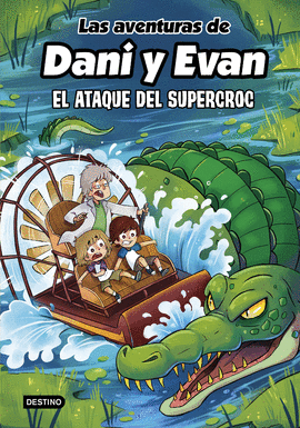 AVENTURAS DE DANI Y EVAN 11 EL ATAQUE DEL SUPERCROC LAS