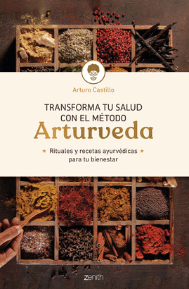 TRANSFORMA TU SALUD CON EL METODO ARTURVEDA