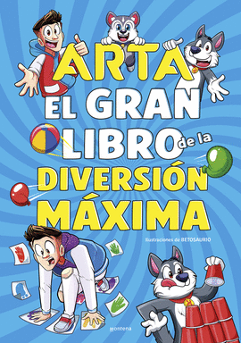 ARTA EL GRAN LIBRO DE LA DIVERSIÓN MÁXIMA