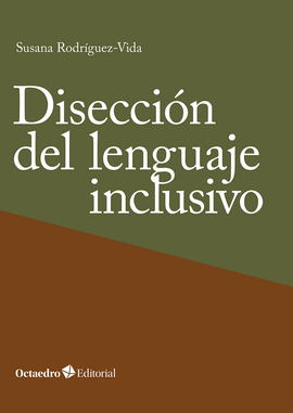 DISECCION DEL LENGUAJE INCLUSIVO