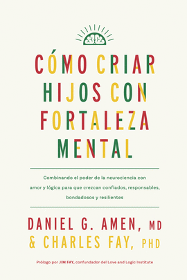 COMO CRIAR HIJOS CON FORTALEZA MENTAL