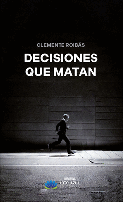 DECISIONES QUE MATAN