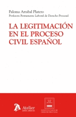 LEGITIMACION EN EL PROCESO CIVIL ESPAÑOL LA