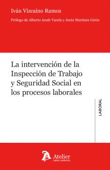 INTERVENCION DE LA INSPECCION DE TRABAJO Y SEGURIDAD SOCIAL EN LOS PROCESOS LABORALES LA