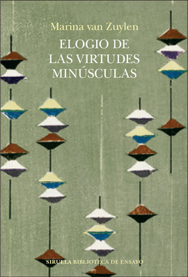 ELOGIO DE LAS VIRTUDES MINUSCULAS