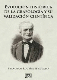 EVOLUCION HISTORICA DE LA GRAFOLOGIA Y SU VALIDACION CIENTIFICA