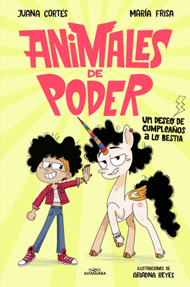 ANIMALES DE PODER 01 UN DESEO DE CUMPLEAÑOS A LO BESTIA