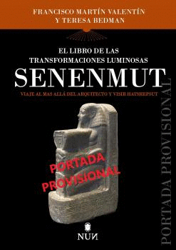 LIBRO DE LAS TRANSFORMACIONES LUMINOSAS DE SENENMUT EL