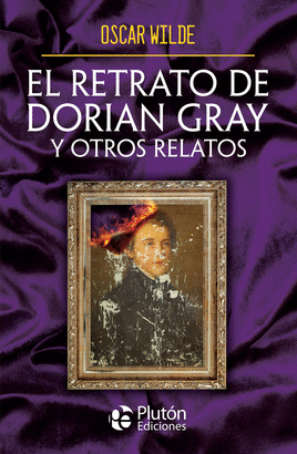 RETRATO DE DORIAN GRAY Y OTROS RELATOS EL