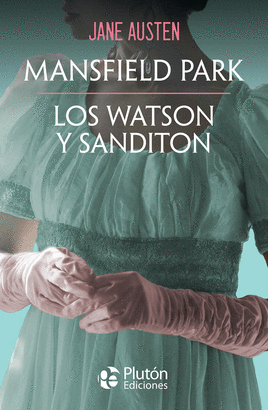 MANSFIELD PARK / LOS WATSON Y SANDITON