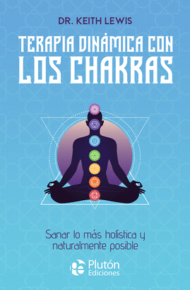 TERAPIA DINAMICA CON LOS CHAKRAS