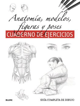 ANATOMIA MODELOS FIGURAS Y POSES CUADERNO DE EJERCICIOS