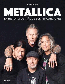 METALICA LA HISTORIA DETRAS DE SUS 180 CANCIONES