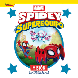 SPIDEY Y SU SUPEREQUIPO MISION LANZATELARAÑAS