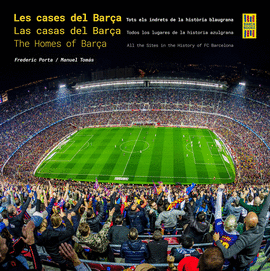 CASES DEL BARÇA LES / LAS CASAS DEL BARÇA / THE HOMES OF BARÇA