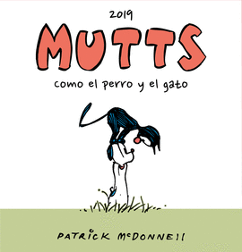 MUTTS 2019  COMO EL PERRO Y EL GATO