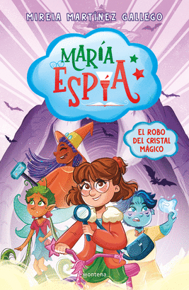 MARIA ESPIA 01 EL ROBO DEL CRISTAL MAGICO