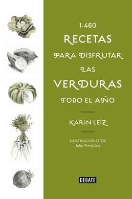 1460 RECETAS PARA DISFRUTAR LAS VERDURAS TODO EL AÑO