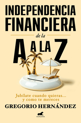 INDEPENDENCIA FINANCIERA DE LA A A LA Z