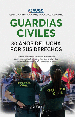 GUARDIAS CIVILES 30 AÑOS DE LUCHA POR SUS DERECHOS