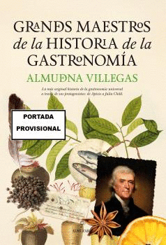 GRANDES MAESTROS DE LA HISTORIA DE LA GASTRONOMIA