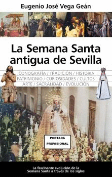 SEMANA SANTA ANTIGUA DE SEVILLA LA