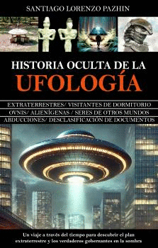 HISTORIA OCULTA DE LA UFOLOGIA