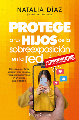 PROTEGE A TUS HIJOS DE LA SOBREEXPOSICION EN LA RED