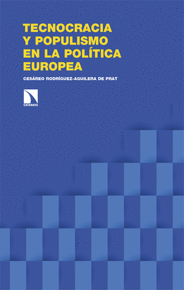 TECNOCRACIA Y POPULISMO EN LA POLITICA EUROPEA