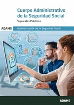 CUERPO ADMINISTRATIVO DE LA SEGURIDAD SOCIAL SUPUESTOS PRACTICOS 2024