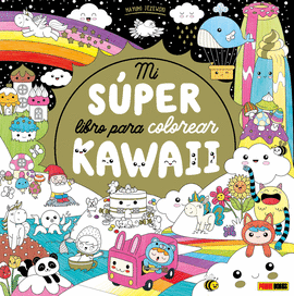 Mis dibujos Kawaii. ¡Tiernos y adorables!: Más de 90 dibujos paso a paso