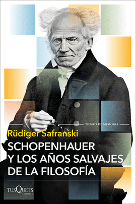 SCHOPENHAUER Y LOS AÑOS SALVAJES DE LA FILOSOFIA