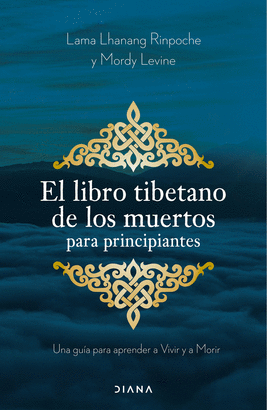 LIBRO TIBETANO DE LOS MUERTOS PARA PRINCIPIANTES EL