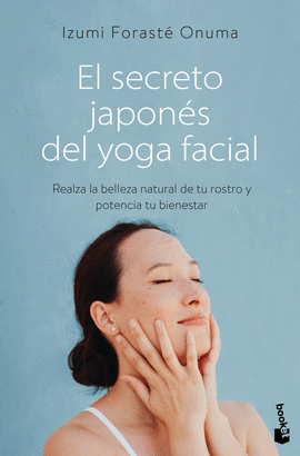 SECRETO JAPONES DEL YOGA FACIAL EL