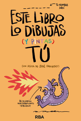 ESTE LIBRO LO DIBUJAS Y PINTAS TU