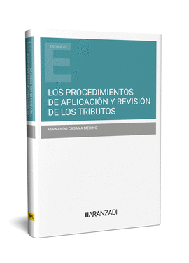 PROCEDIMIENTOS DE APLICACION Y REVISION DE LOS TRIBUTOS LOS